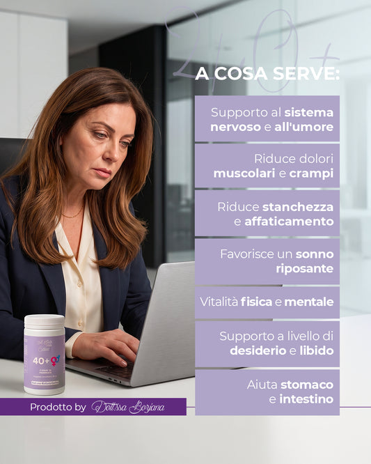 A cosa serve 40+: supporto naturale contro stanchezza, crampi muscolari e per sonno e vitalità dopo i 40